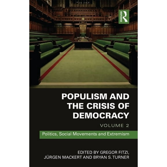 Populism and the Crisis of Democracy: Volume 2: Politics, Social Movements and Extremism, (Paperback)