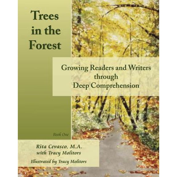 Pre-Owned Trees in the Forest: Growing Readers and Writers through Deep Comprehension (Paperback) 0997903112 9780997903119
