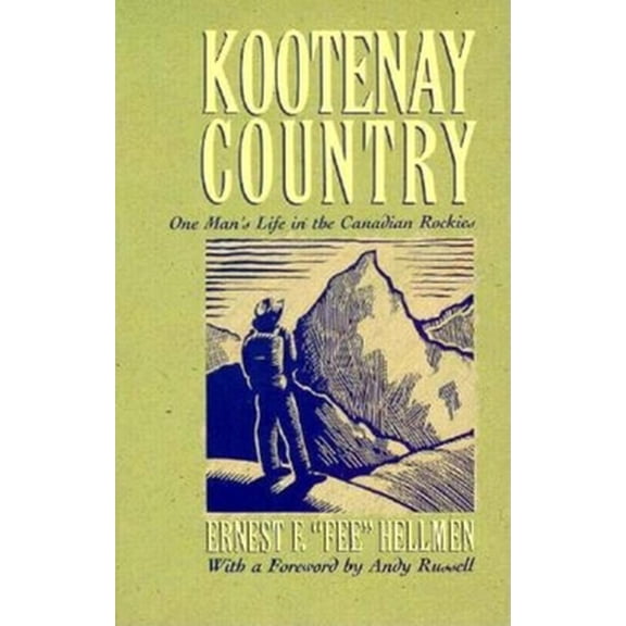 Pre-Owned Kootenay Country: One Man's Life in the Canadian Rockies (Paperback) 0882403575 9780882403571