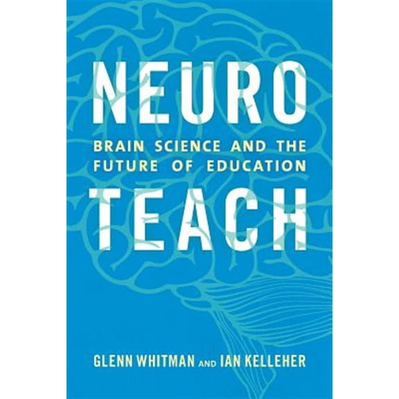 Pre-Owned Neuroteach: Brain Science and the Future of Education Paperback