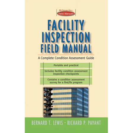 First-Choice Field Manuals Facility Inspection Field Manual: A Complete Condition Assessment Guide, (Paperback)