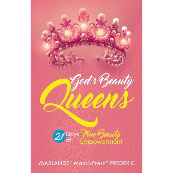 God's Beauty Queen: 21 Days Beauty Empowerment, (Paperback)