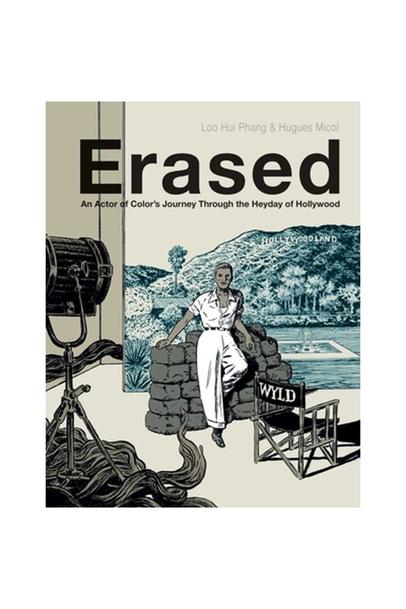 Pre-Owned Erased: An Actor of Color's Journey Through the Heyday of Hollywood (Hardcover) by Loo Hui Phang