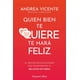 thumbnail image 1 of Libro Quien Bien Te Quiere Te Hara Feliz Tapa Blanda, Autor Andrea Vicente, Editorial Harpercollins Iberica, 1 of 2