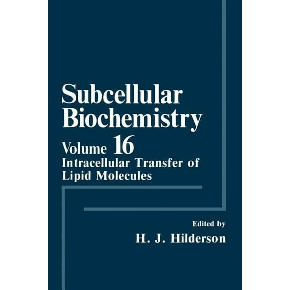 Subcellular Biochemistry Subcellular Biochemistry: Intracellular Transfer of Lipid Molecules, Book 16, (Paperback)