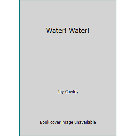 Pre-Owned Water! Water! (Paperback) 0780224221 9780780224223