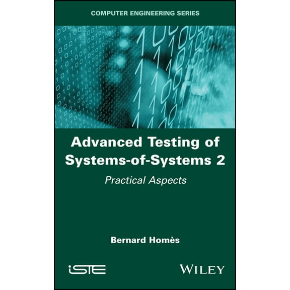 Advanced Testing of Systems-Of-Systems, Volume 2: Practical Aspects, (Hardcover)