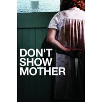 Don't Show Mother (DVD), Bounty Films, Drama