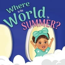 Where in the World is Summer, (Paperback)