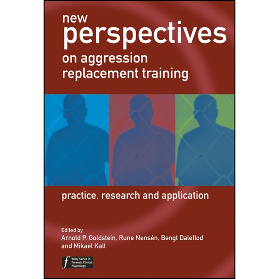 Wiley Forensic Clinical Psychology New Perspectives on Aggression Replacement Training: Practice, Research and Application, Book 15, (Paperback)