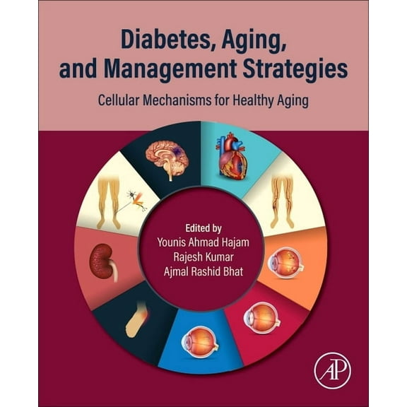 Diabetes, Aging, and Management Strategies: Cellular Mechanisms for Healthy Aging, (Paperback)