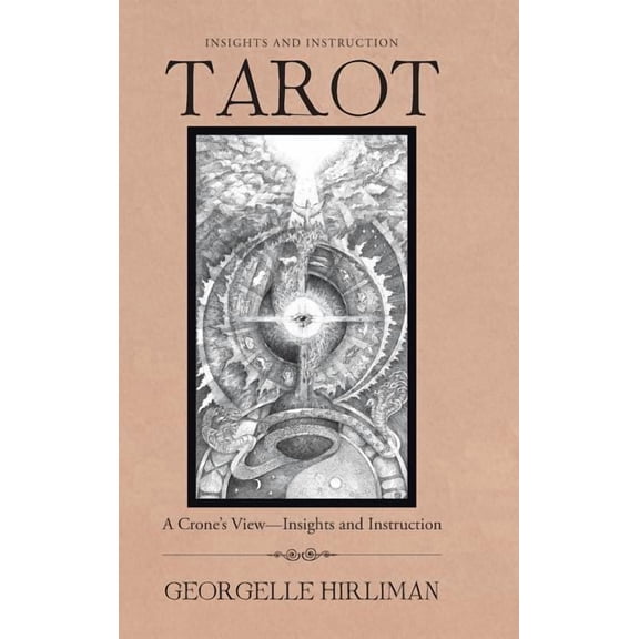 Tarot: A Crone's Viewinsights And Instruction