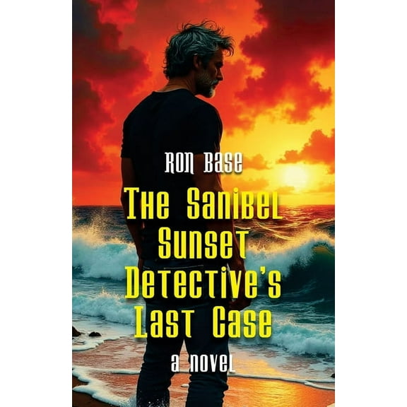 The Sanibel Sunset Detective's Last Case, (Paperback)