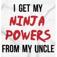thumbnail image 2 of Get My Ninja Powers From My Uncle Toddler Boy Girl T Shirt Infant Toddler Brisco Brands 24M, 2 of 6