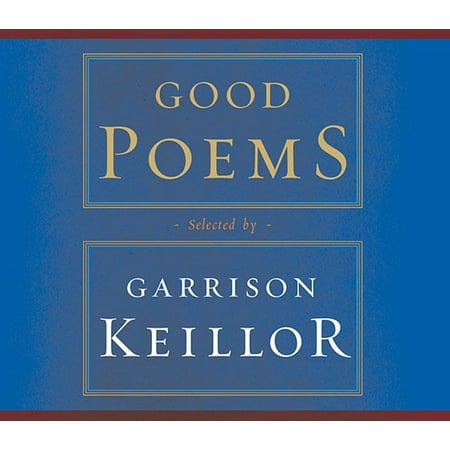 Good Poems : Selected and Introduced by Garrison Keillor