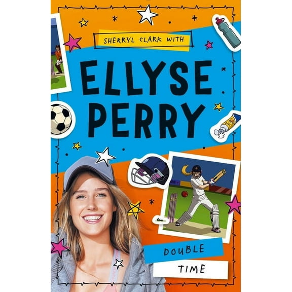 Ellyse Perry: Ellyse Perry: Double Time (Series #4) (Paperback)