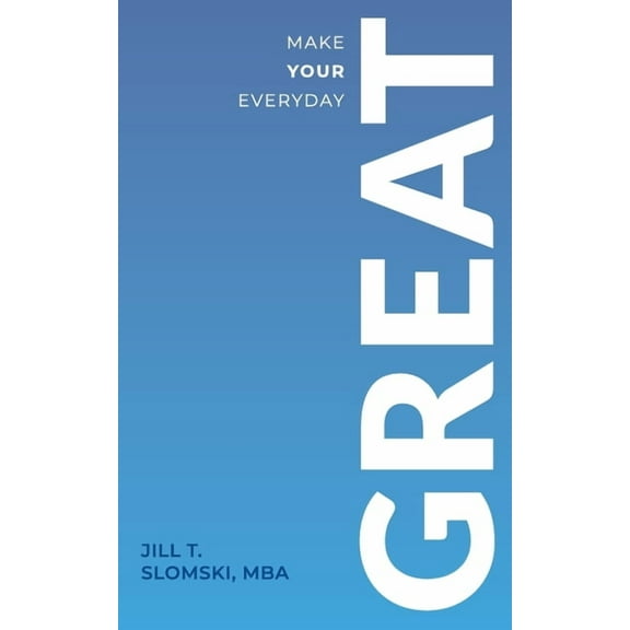 Make Your Everyday Great, (Paperback)