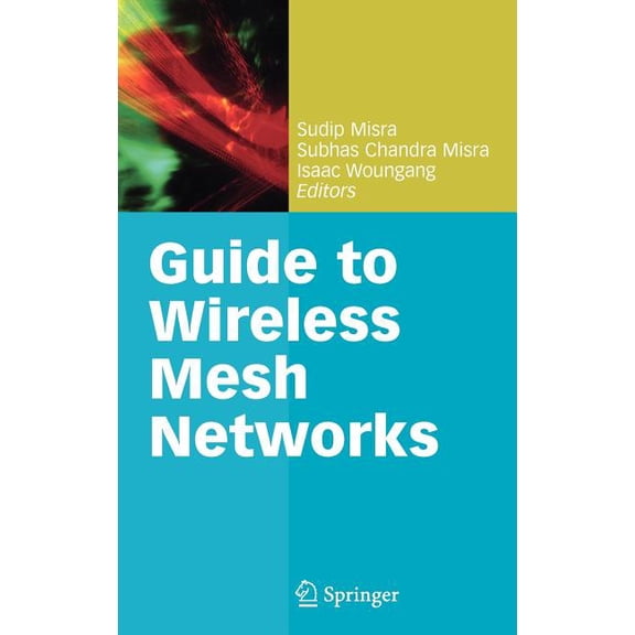 Computer Communications and Networks Guide to Wireless Mesh Networks, (Hardcover)