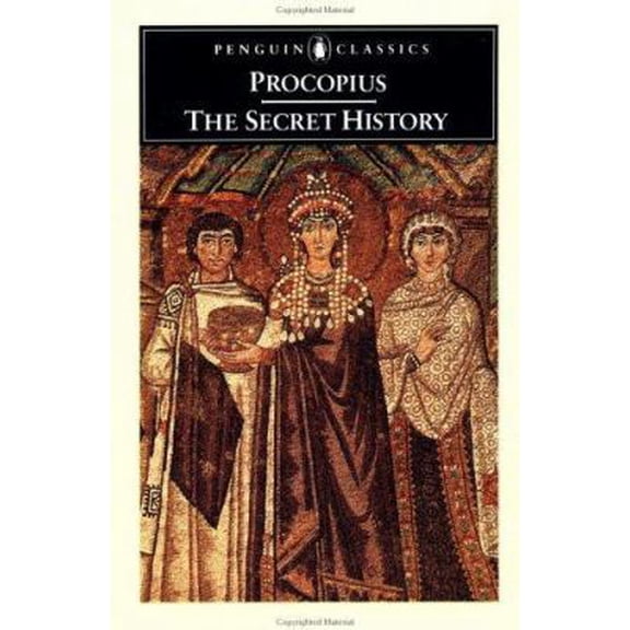 Pre-Owned Procopius: The Secret History (Penguin Classics) (Paperback) 0140441824 9780140441826