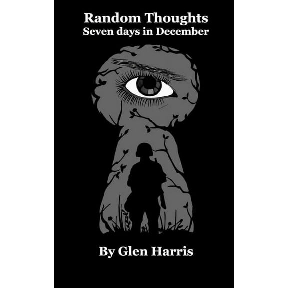 Random Thoughts Seven days in December, (Paperback)