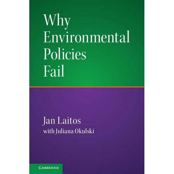 Why Environmental Policies Fail, (Hardcover)