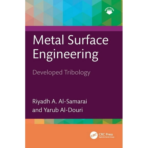 Metal Surface Engineering: Developed Tribology, (Hardcover)