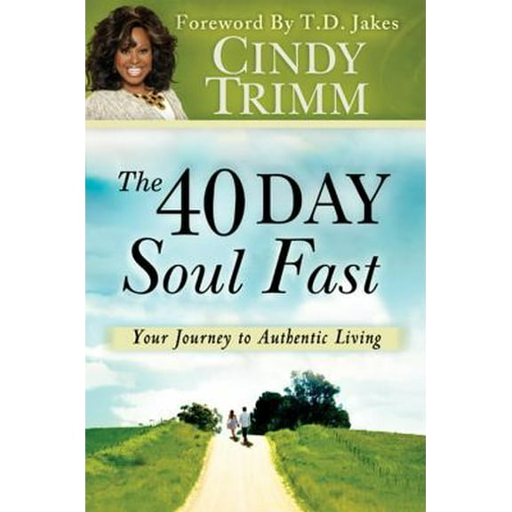 Pre-Owned 40 Day Soul Fast: Your Journey to Authentic Living (Paperback) 0768440262 9780768440263