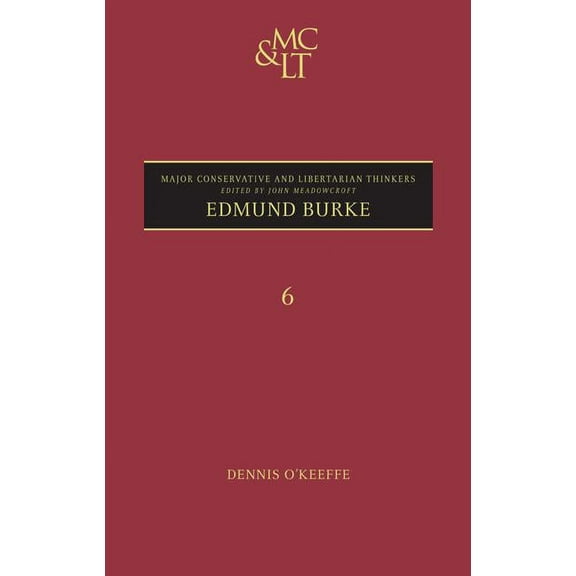 Major Conservative and Libertarian Think Edmund Burke, Book 6, (Hardcover)