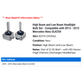 thumbnail image 2 of High Beam and Low Beam Headlight Bulb Set - Compatible with 2013 - 2015 Mercedes-Benz GLK250 2014, 2 of 2