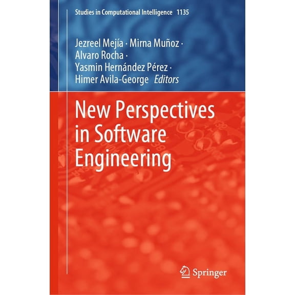 Studies in Computational Intelligence New Perspectives in Software Engineering, Book 1135, (Hardcover)