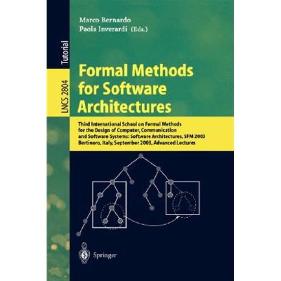 Pre-Owned Lecture Notes in Computer Science: Formal Methods for Software Architectures: Third International School on Formal Methods for the Design of Computer, Communication and Software Systems: Software Arch