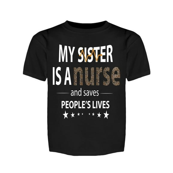 My Sister Is The Best Nurse Tee Girl's -Image by Shutterstock Girl's T-shirt