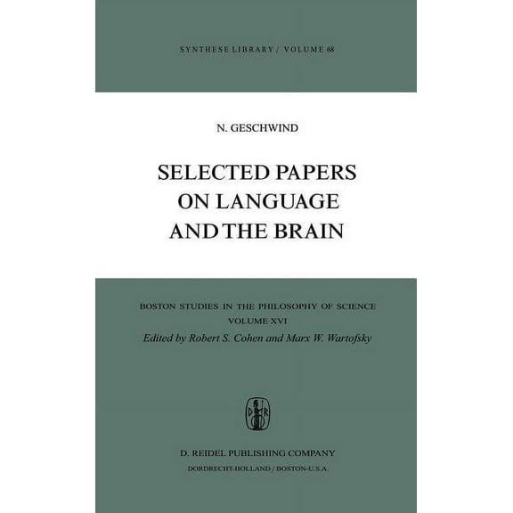 Boston Studies in the Philosophy and His Selected Papers on Language and the Brain, Book 16, (Hardcover)