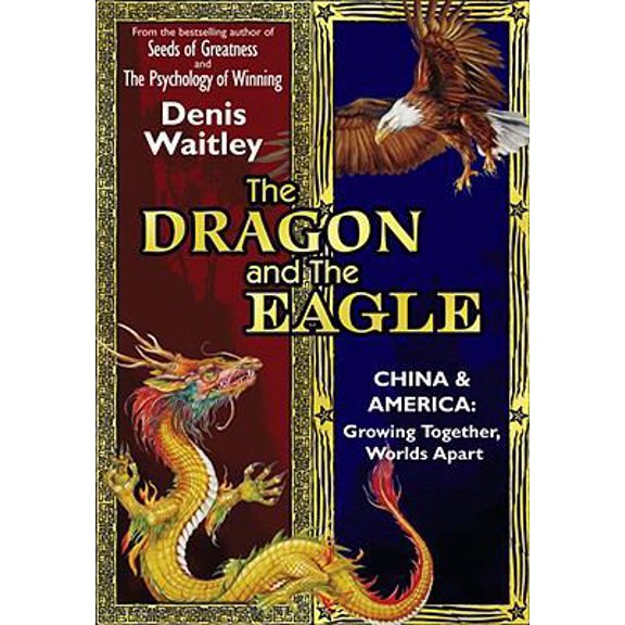Pre-Owned The Dragon and the Eagle: China and America: Growing Together, Worlds Apart (English and Mandarin Chinese Edition) (Hardcover) 0981505805 9780981505800
