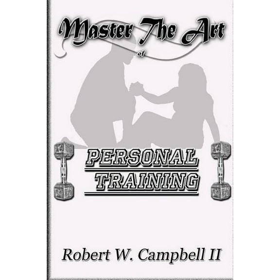 Master The Art of Personal Training (Paperback)