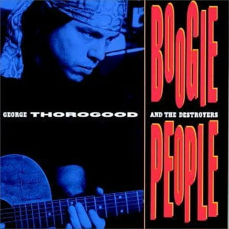 George Thorogood & Destroyers / Boogie People - CD