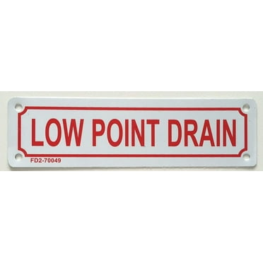 LOW POINT DRAIN SIGN (ALUMINUM 2X7 )