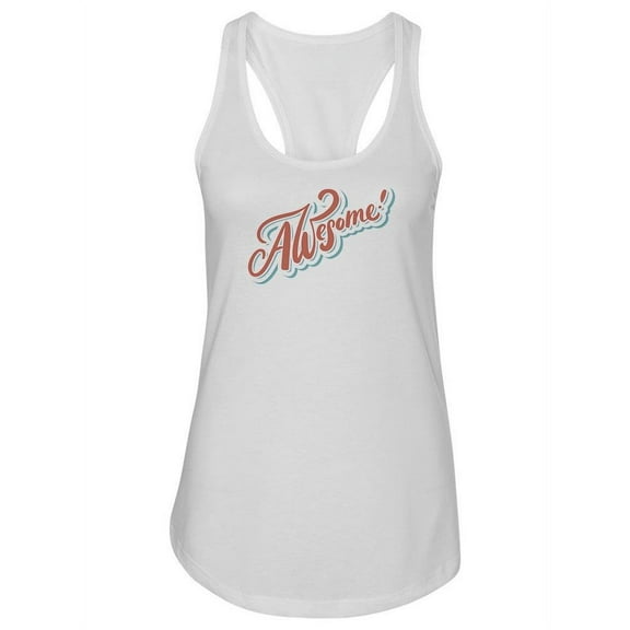 Awesome!  Racerback Tank Women -Image by Shutterstock, Female Medium