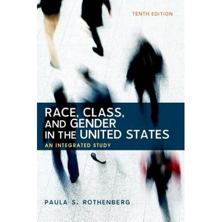 Race, Class, and Gender in the United States : An Integrated (Best Race And Class In Wow)