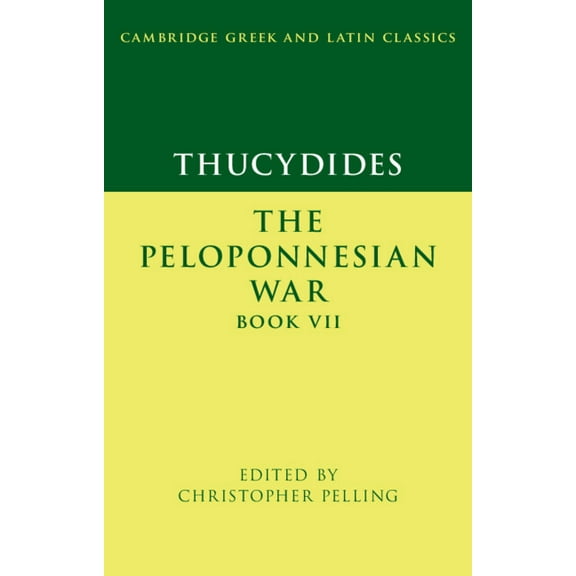 Cambridge Greek and Latin Classics Thucydides: The Peloponnesian War Book VII, (Paperback)