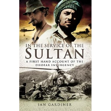 In the Service of the Sultan : A First Hand Account of the Dhofar