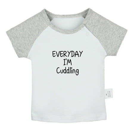 

Everyday I m Cuddling Funny T shirt For Baby Newborn Babies T-shirts Infant Tops 0-24M Kids Graphic Tees Clothing (Short Gray Raglan T-shirt 18-24 Months)