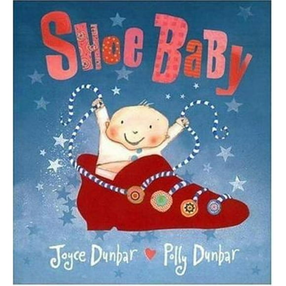 Pre-Owned Shoe Baby (Hardcover) 0763627798 9780763627799