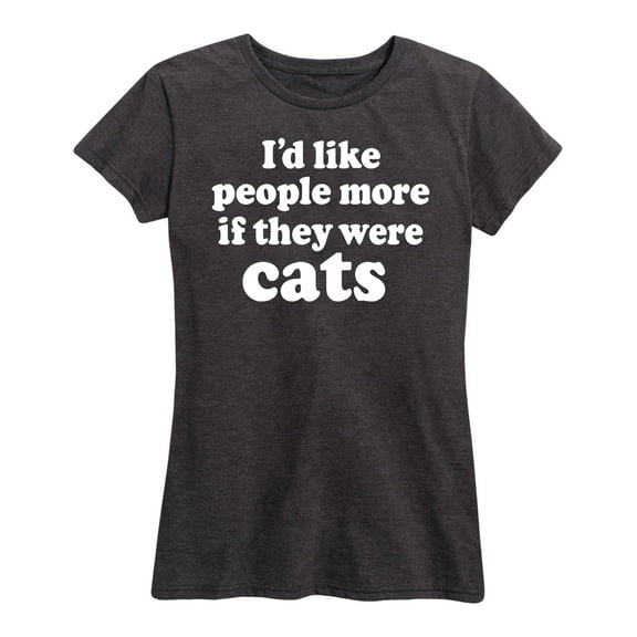 Instant Message - Like People If They Were Cats - Women's Short Sleeve Graphic T-Shirt