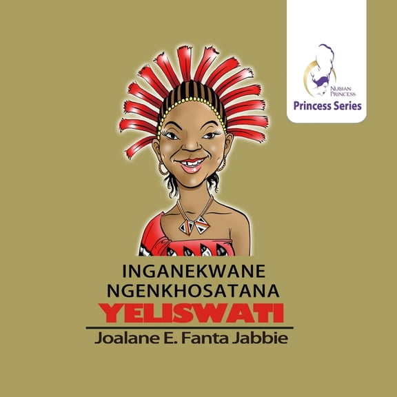 Nubian Princess Princesses Series: Kanagelo ya Kgositsana ya Mopedi, (Paperback)