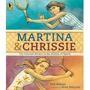 Martina and Chrissie : The Greatest Rivalry in the History of Sports (Paperback)