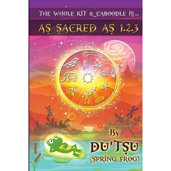 The Whole Kit And Caboodle Is... As Sacred As 1,2,3, (Paperback)