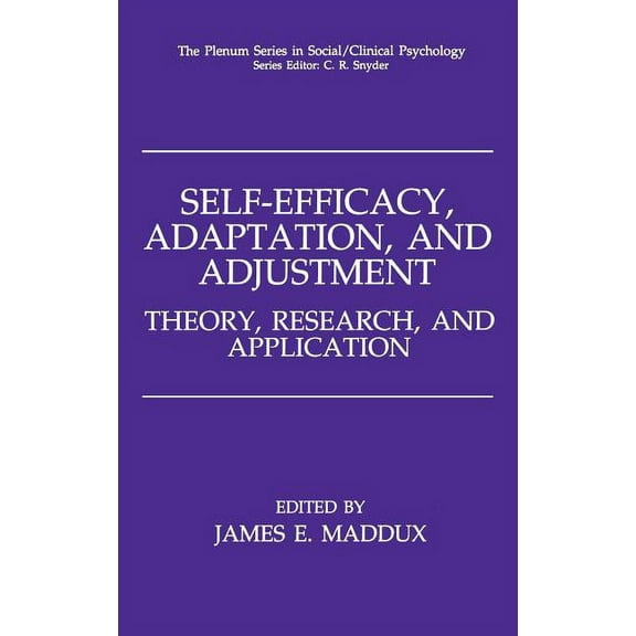 The Springer Social Clinical Psychology Self-Efficacy, Adaptation, and Adjustment: Theory, Research, and Application, (Hardcover)