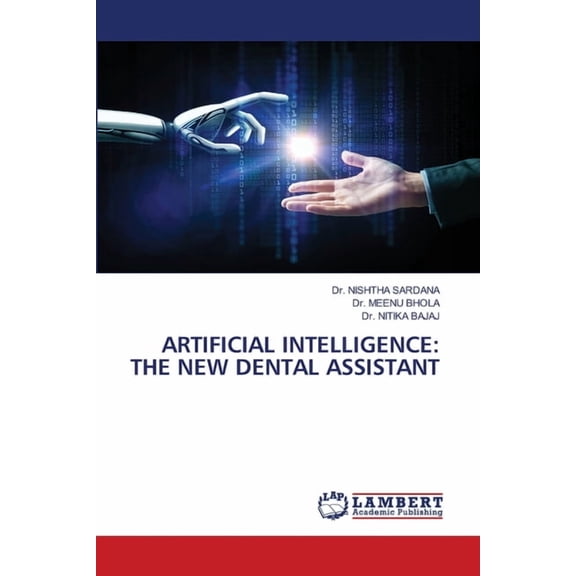 Artificial Intelligence: The New Dental Assistant, (Paperback)