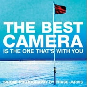 The Best Camera Is The One That's With You: Iphone Photography (Voices That Matter) [Paperback - Used]